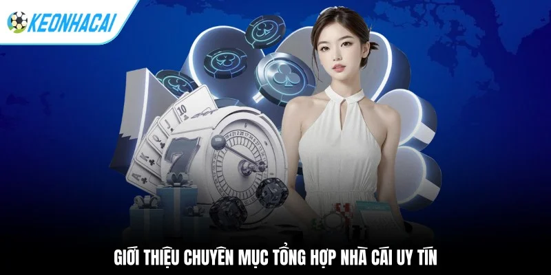 Kèo nhà cái 166 Giới thiệu chuyên mục tổng hợp nhà cái uy tín