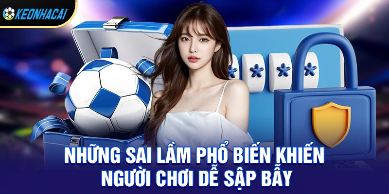 Các Sai Lầm Cần Tránh Khi Chơi Cá Cược