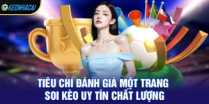 Trang Soi Kèo Uy Tín – Nhận Định Chuẩn Xác 99%